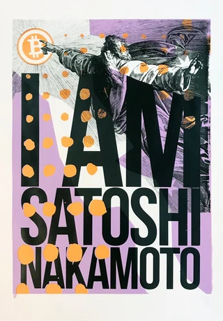 I Am Satoshi Nakamoto — Original screen print